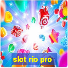 slot rio pro